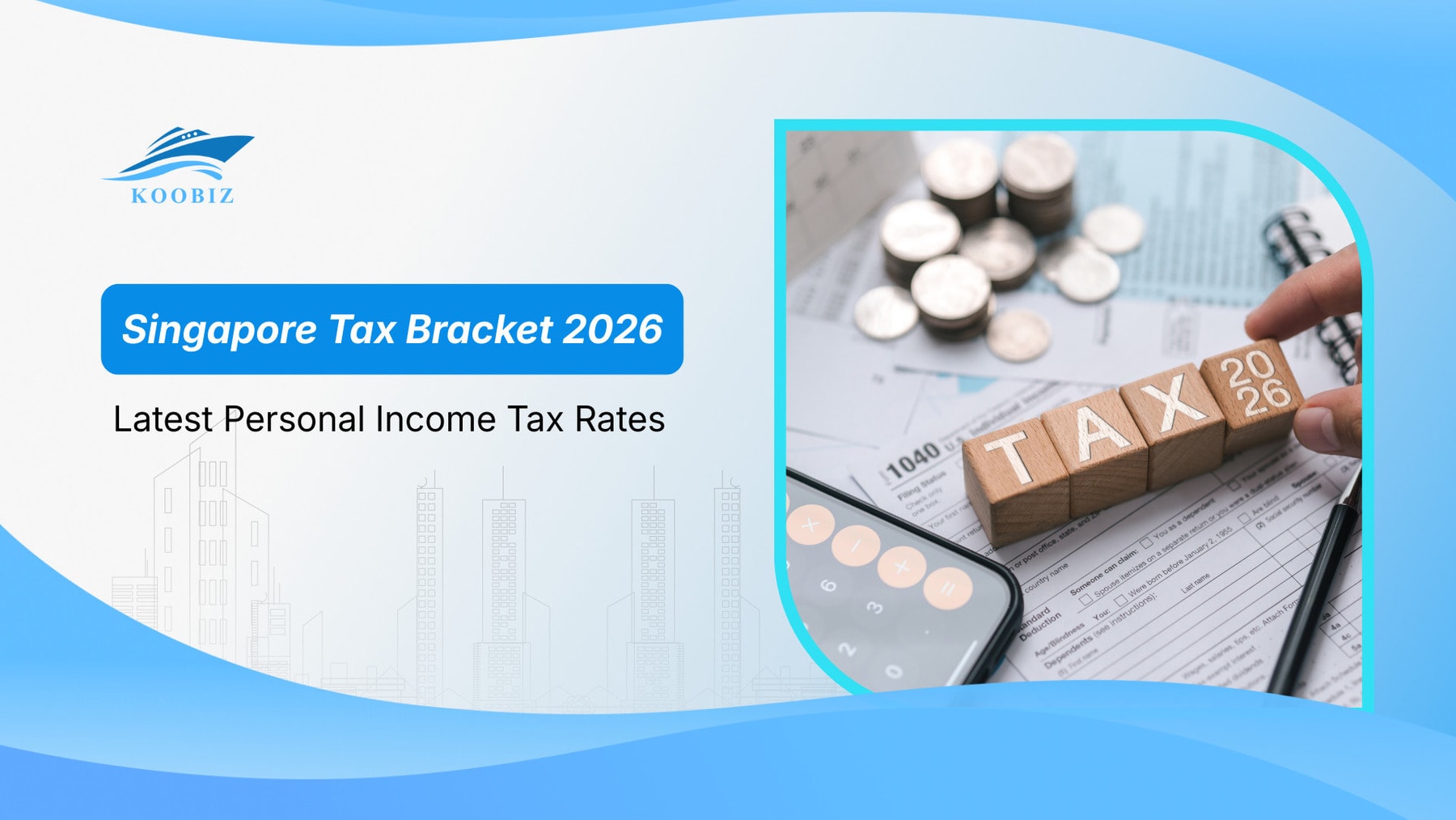Singapore Tax Bracket 2026: Latest Personal Income Tax Rates