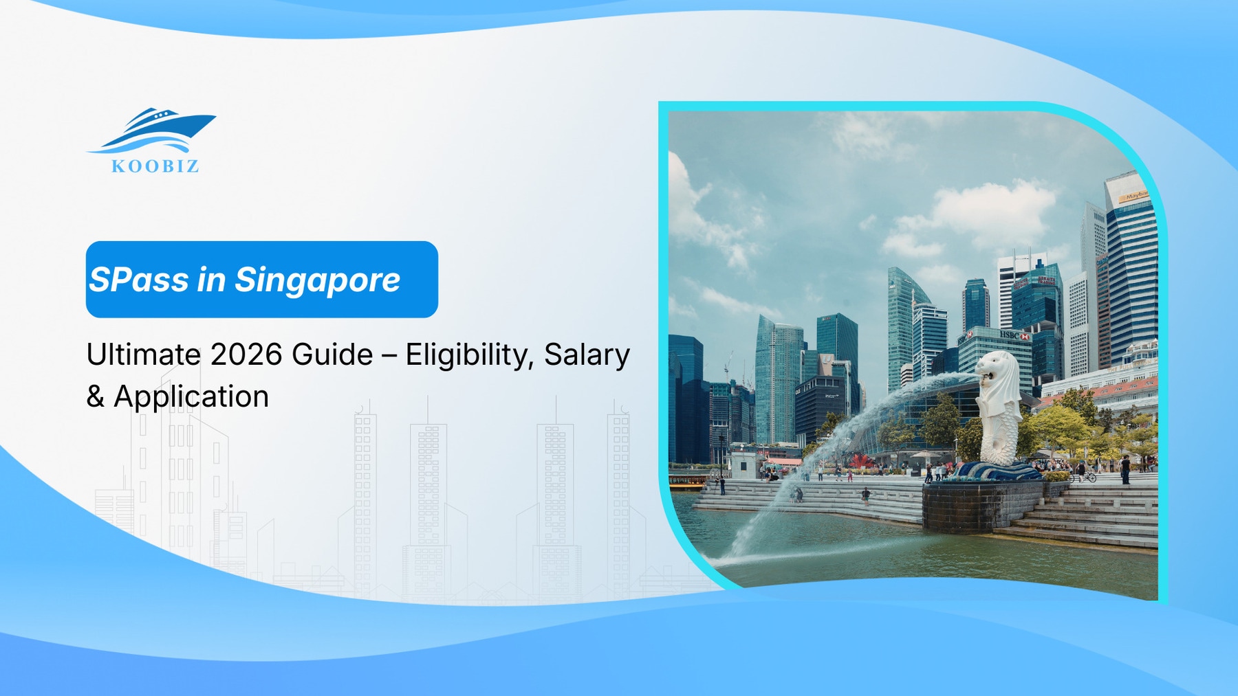 SPass in Singapore: Ultimate 2026 Guide – Eligibility, Salary & Application