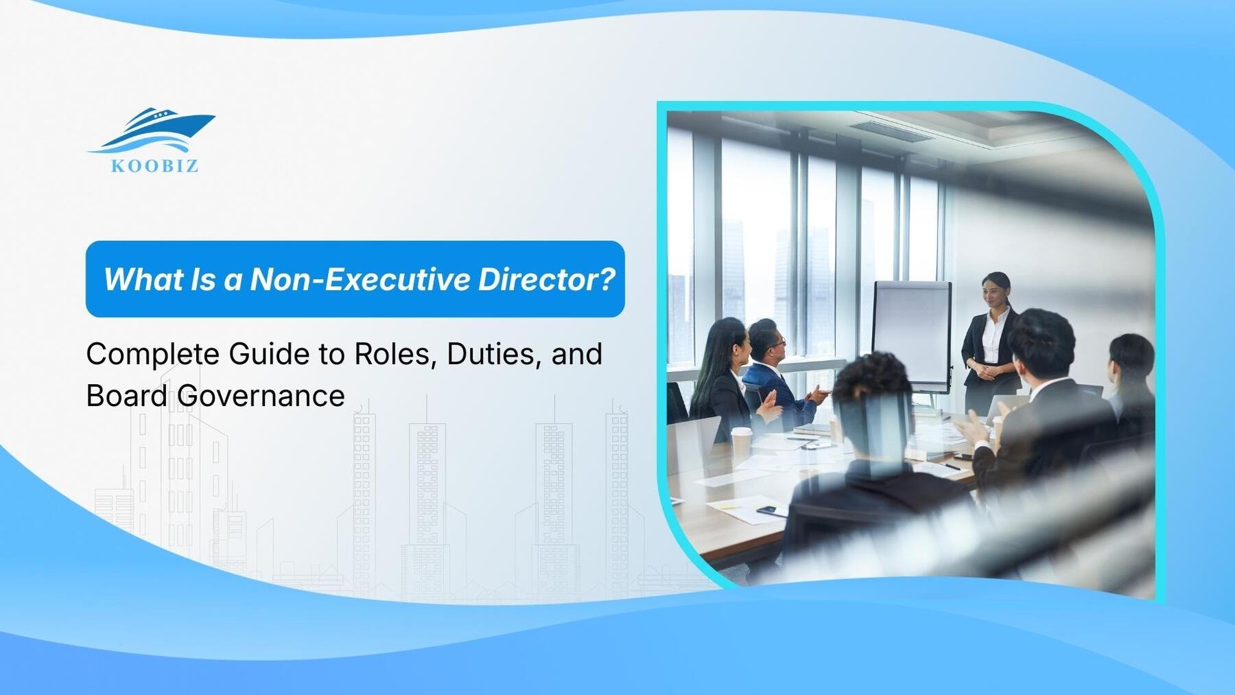 What Is a Non-Executive Director? Complete Guide to Roles, Duties, and Board Governance