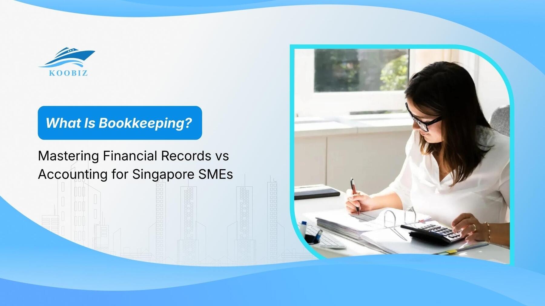What Is Bookkeeping? Mastering Financial Records vs Accounting for Singapore SMEs