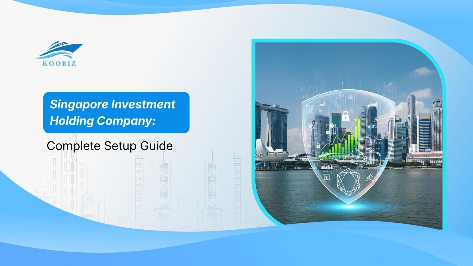Singapore Investment Holding Company: Complete Setup Guide