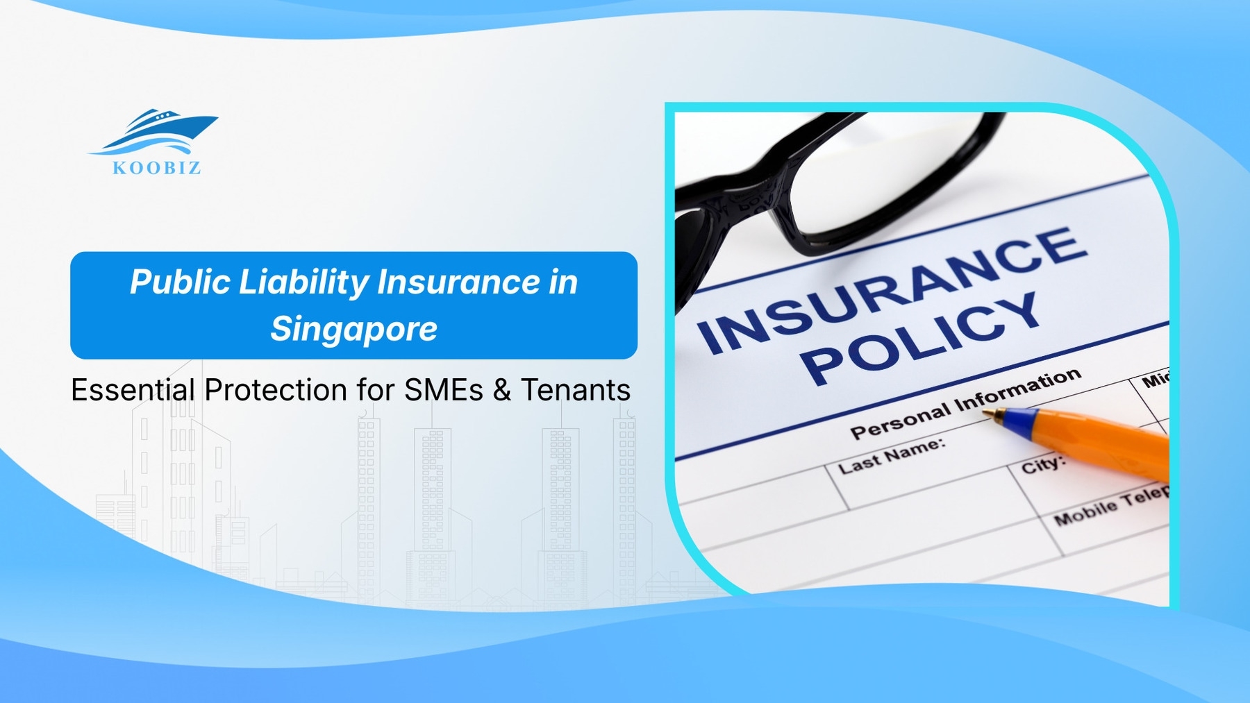 Public Liability Insurance in Singapore – Essential Protection for SMEs & Tenants